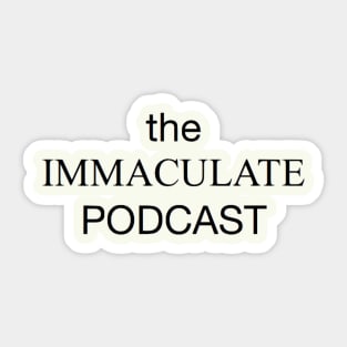 The Immaculate Podcast Logo Sticker